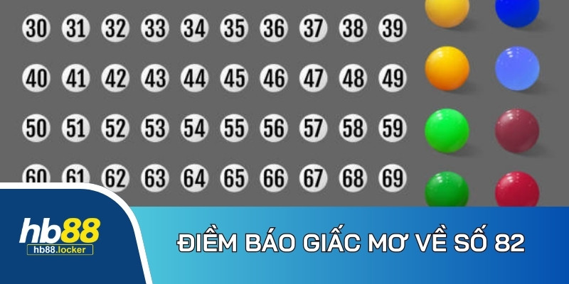 Điềm báo giấc mơ đối với từng tình huống liên quan đến con số 82