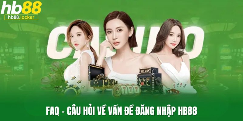 Giải đáp thắc mắc về đăng nhập HB88