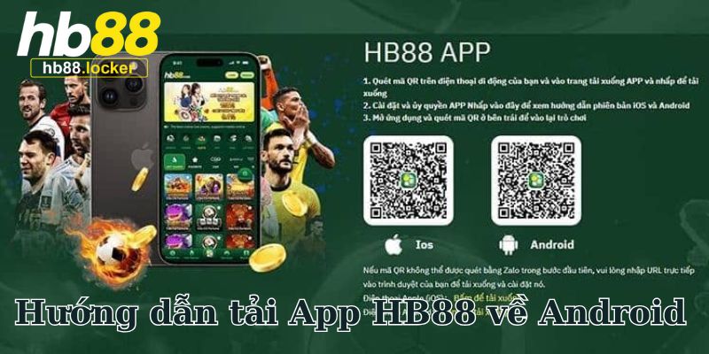 Hướng dẫn download app HB88 về thiết bị Android